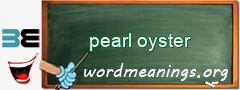 WordMeaning blackboard for pearl oyster